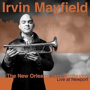 IRVIN MAYFIELD / アーヴィンメイフィールド / LIVE AT NEWPORT
