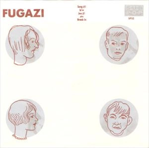 FUGAZI / フガジ / SONG #1 /JOE #1 PLUS BREAK IN / SONG NO.1 /JOE NO.1 PLUS BREAK IN