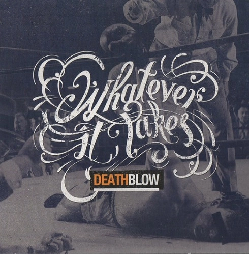 WHATEVER IT TAKES / ホワットエバーイットテイクス / DEATH BLOW