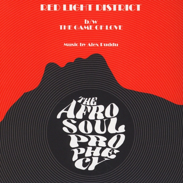 AFRO SOUL PROPHECY / RED LIGHT DISTRICT / GAME OF LOVE