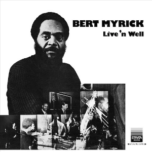 BERT MYRICK / バート・マイリック / LIVE 'N WELL(LP)