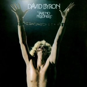 DAVID BYRON / デヴィッド・バイロン / テイク･ノー･プリズナーズ / TAKE NO PRISONERS