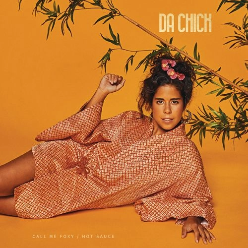 DA CHICK / "CALL ME FOXY/HOT SAUCE(7"")"