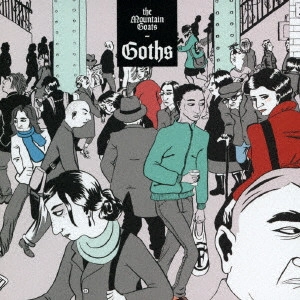 MOUNTAIN GOATS / マウンテン・ゴーツ / GOTHS