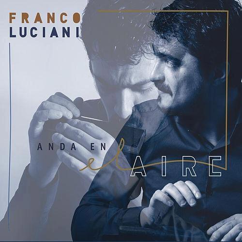 FRANCO LUCIANI / フランコ・ルシアーニ / ANDA EN EL AIRE