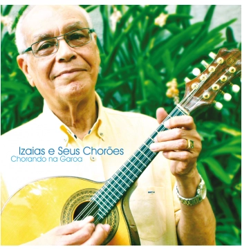 ISRAEL IZAIAS / イザイアス / CHORANDO NA GAROA