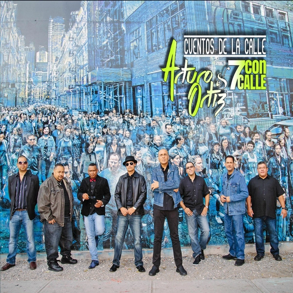 ARTURO ORTIZ & 7 CON CALLE / アルトゥーロ・オルティス & シエテ・コン・カジェ / CUENTOS DE LA CALLE
