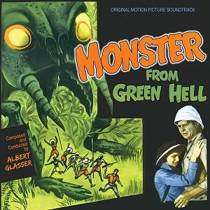 ALBERT GLASSER / アルバート・グラッサー / MONSTER FROM GREEN HELL