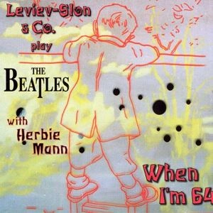 MILCHO LEVIEV / ミルチョ・レヴィエフ / WHEN I'M 64
