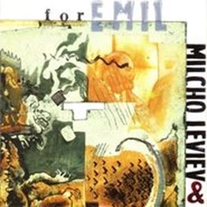 MILCHO LEVIEV / ミルチョ・レヴィエフ / IN MEMORIAM OF EMIL