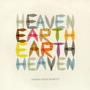 JOANNA GAJDA QUARTET / HEAVEN EARTH EARTH HEAVEN