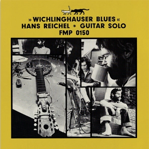 HANS REICHEL / ハンス・ライヒェル / WICHLINGHAUSER BLUES