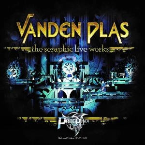 VANDEN PLAS / ヴァンデン・プラス / THE SERAPHIC LIVEWORK<CD+DVD/DIGI> / SERAPHIC LIVEWORK<CD+DVD/DIGI>