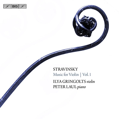 ILYA GRINGOLTS / イリヤ・グリンゴルツ / STRAVINSKY:MUSIC FOR VIOLIN VOL.1