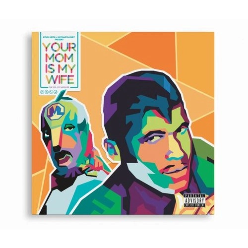 KOOL KEITH / YOUR MOM IS MY WIFE (THE 1996-1997 ARCHIVES)