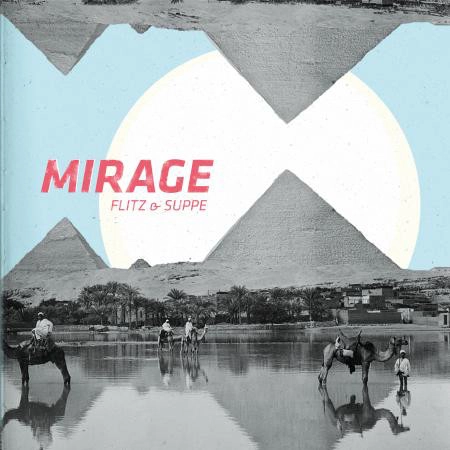 FLITZ & SUPPE / MIRAGE