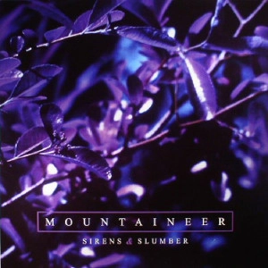 MOUNTAINEER / SIRENS & SLUMBER