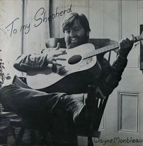 WAYNE MONBLEAU / TO MY SHEPHERD