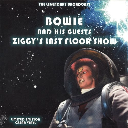 DAVID BOWIE / デヴィッド・ボウイ / ZIGGY'S LAST FLOOR SHOW - THE LEGENDARY BRODCAST - CLEAR VINYL