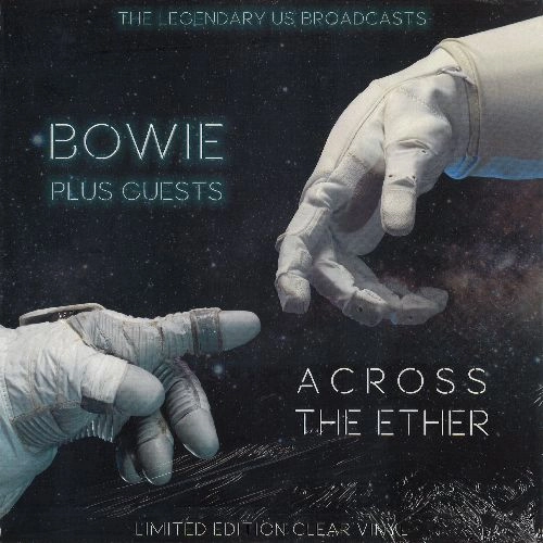 DAVID BOWIE / デヴィッド・ボウイ / ACROSS THE ETHER -THE LEGENDARY US BRODCASTS - CLEAR VINYL