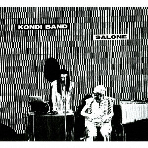 KONDI BAND / コンディ・バンド / SALONE