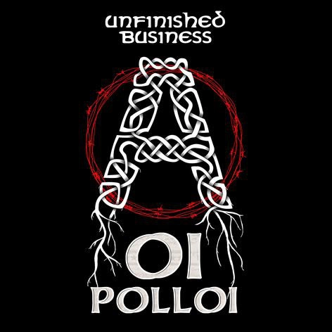 OI POLLOI / UNFINISHED BUSINESS (LP)