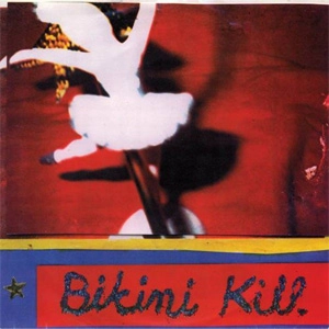 BIKINI KILL / ビキニ・キル / NEW RADIO (7")
