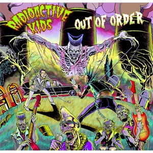 RADIOACTIVE KIDS / OUT OF ORDER (7")