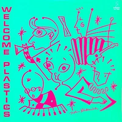 PLASTICS / プラスチックス / ウエルカム･プラスチックス