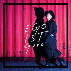 Gero / EGOIST