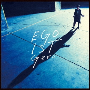 Gero / EGOIST