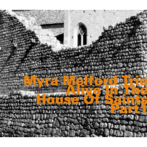MYRA MELFORD / マイラ・メルフォード / Alive In The House Of Saints Part 1 