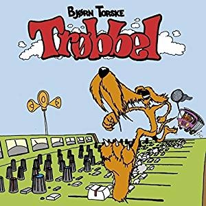 BJORN TORSKE / ビョーン・トシュケ / トロベル