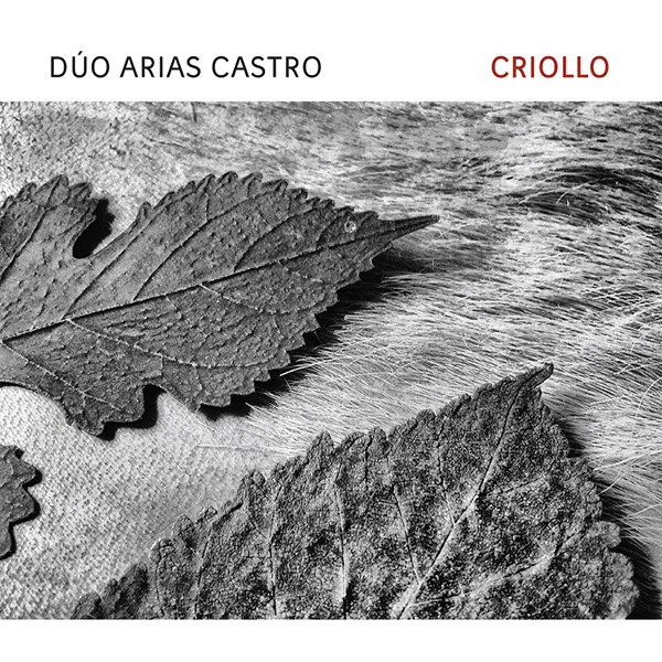 DUO ARIAS CASTRO / デュオ・アリアス・カストロ / CRIOLLO