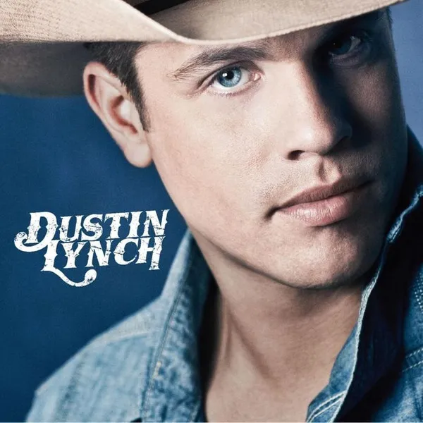DUSTIN LYNCH / DUSTIN LYNCH