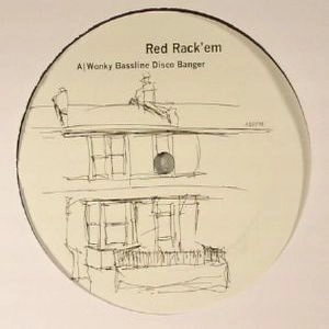 RED RACK'EM / WONKY BASSLINE DISCO BANGER