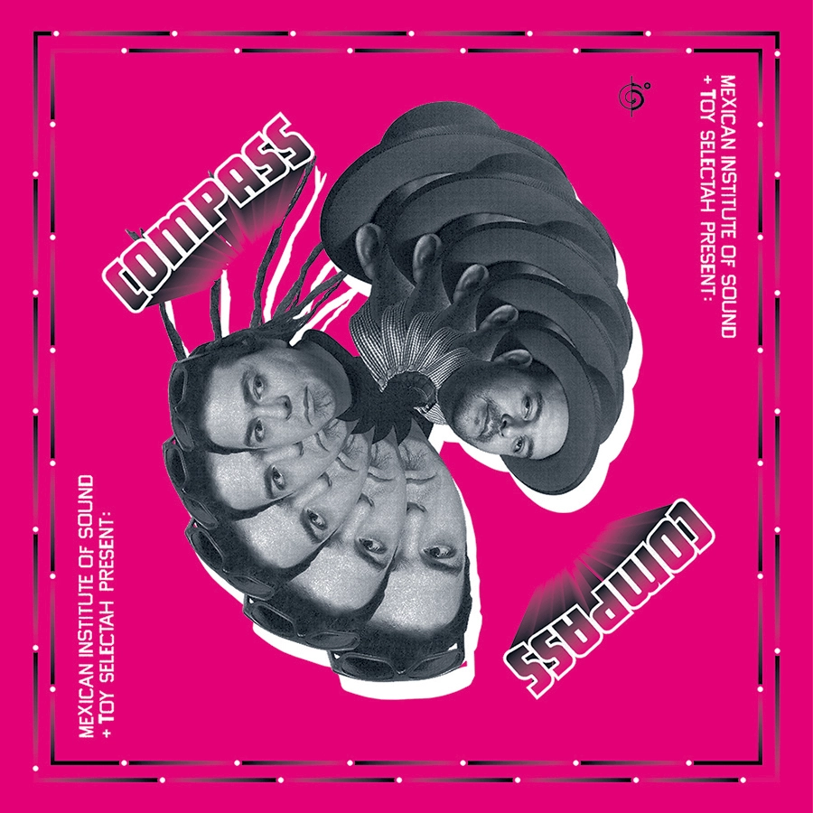 MEXICAN INSTITUTE OF SOUND / メキシカン・インスティテュート・オブ・サウンド / COMPASS