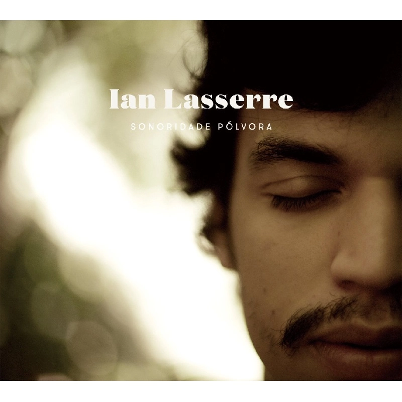 IAN LASSERRE / イアン・ラセール / SONORIDADE POLVORA