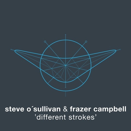 STEVE O'SULLIVAN / FRAZER CAMPBELL / DIFFERENT STROKES