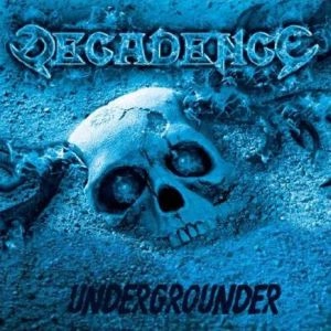 DECADENCE / デカダンス / UNDERGROUNDER