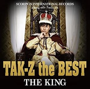 TAK-Z / TAK-Z the BEST “THE KING” / THE KING