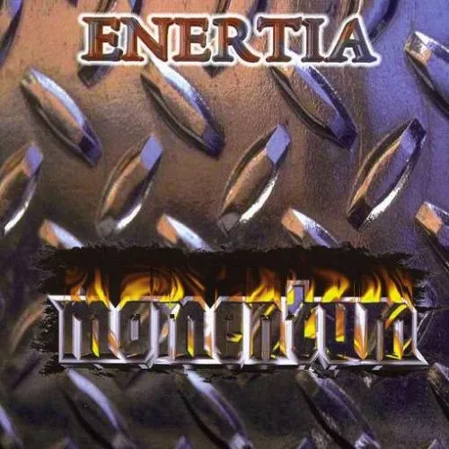 ENERTIA / MOMENTUM