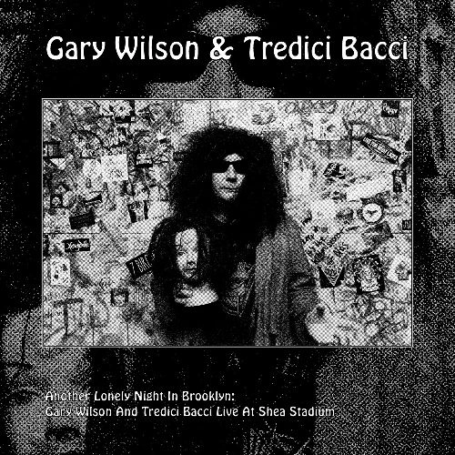 GARY WILSON & TREDICI BACCI / ANOTHER LONELY NIGHT IN BROOKLYN