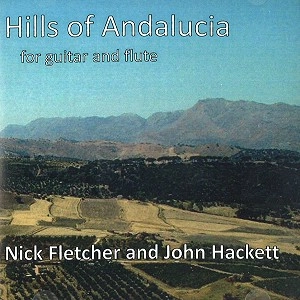 JOHN HACKETT & NICK FLETCHER / JOHN HACKETT/NICK FLETCHER / HILLS OF ANDALUCIA