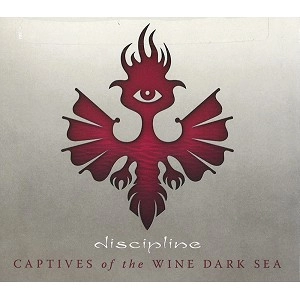 DISCIPLINE (PROG: US) / ディシプリン / CAPTIVES OF THE WINE DARK SEA