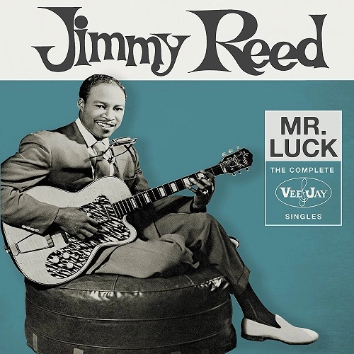 JIMMY REED / ジミー・リード / MR.LUCK: COMPLETE VEE-JAY SINGLES