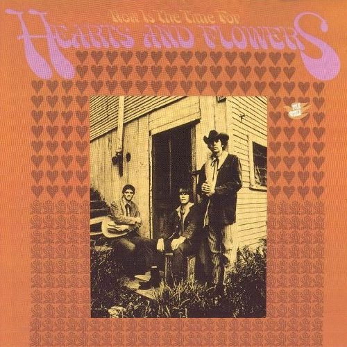 HEARTS & FLOWERS / ハーツ・アンド・フラワーズ / NOW IS THE TIME FOR HEARTS AND FLOWERS