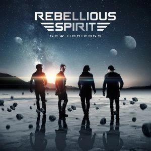 REBELLIOUS SPIRIT / NEW HORIZONS