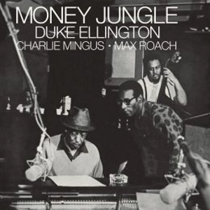 DUKE ELLINGTON / デューク・エリントン / Money Jungle + 3 Bonus Tracks