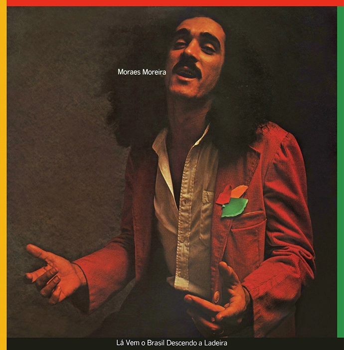 MORAES MOREIRA / モライス・モレイラ / LA VEM O BRASIL DESCENDO A LADEIRA